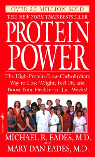 Protein Power: The High-Protein/Low-Carbohydrate Way to Lose Weight, Feel Fit, and Boost Your Health--in Just Weeks!