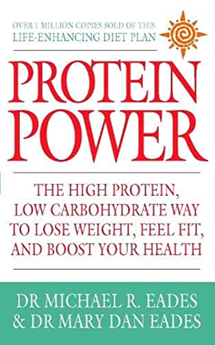PROTEIN POWER: The high protein/low carbohydrate way to lose weight, feel fit, and boost your health PROTEIN POWER: The high protein/low carbohydrate way to lose weight, feel fit, and boost your health