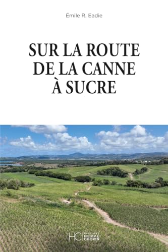 Sur la route de la canne à sucre von HERVE CHOPIN