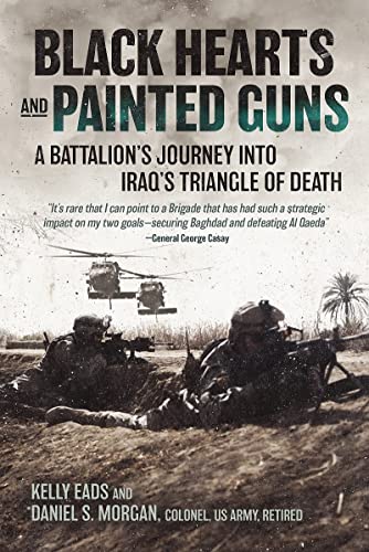 Black Hearts and Painted Guns: A Battalion's Journey into Iraq's Triangle of Death von Casemate Publishers