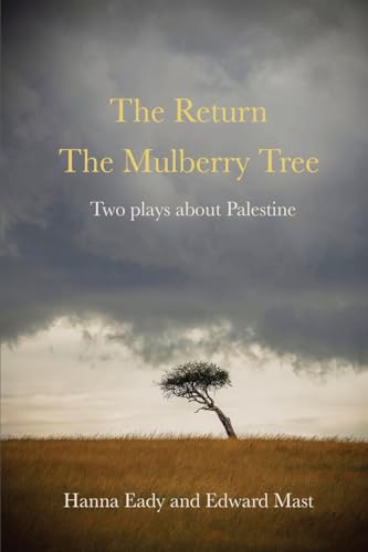 The Return and The Mulberry Tree: Two Plays The Return and The Mulberry Tree: Two Plays von Fomite