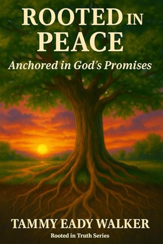 Rooted in Peace: Anchored in God's Promises (Rooted In Truth: Christian Foundations for Young Hearts, Band 8) von Independently published