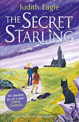 The Secret Starling: 'An absolute joy of a read.' Emma Carroll von Faber & Faber