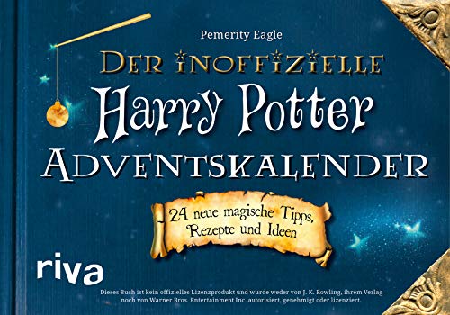 Der inoffizielle Harry-Potter-Adventskalender: 24 neue magische Tipps, Rezepte und Ideen von RIVA