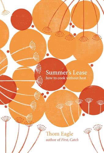 Summer's Lease: How to Cook Without Heat von Quadrille Publishing Ltd