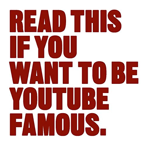 Read This if You Want to Be YouTube Famous von Laurence King