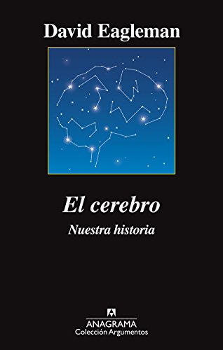 El cerebro (Argumentos, Band 510) von ANAGRAMA