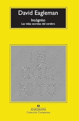 Incognito: Las Vidas Secretas Del Cerebro (Compactos, Band 716)