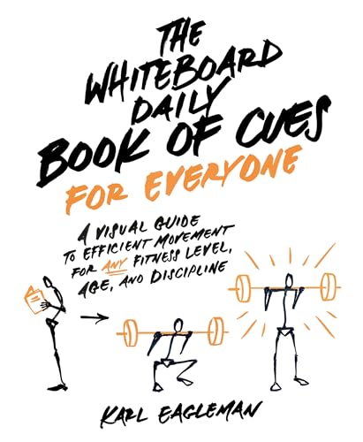 The Whiteboard Daily Book of Cues for Everyone: A Visual Guide to Efficient Movement for Any Fitness Level, Age, and Discipline von Victory Belt