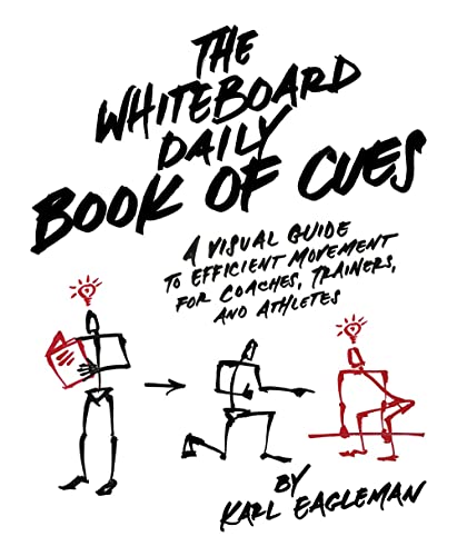 The Whiteboard Daily Book of Cues: A Visual Guide to Efficient Movement for Coaches, Trainers, and Athletes von Victory Belt Publishing