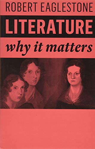 Literature: Why It Matters Literature: Why It Matters von Polity