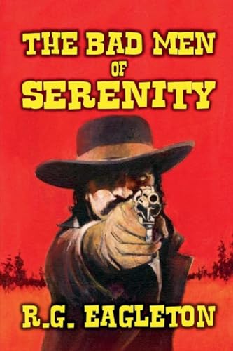 The Bad Men of Serenity von Outlaws Publishing LLC