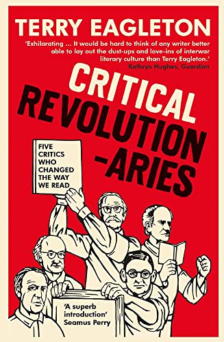 Critical Revolutionaries: Five Critics Who Changed the Way We Read von Yale University Press