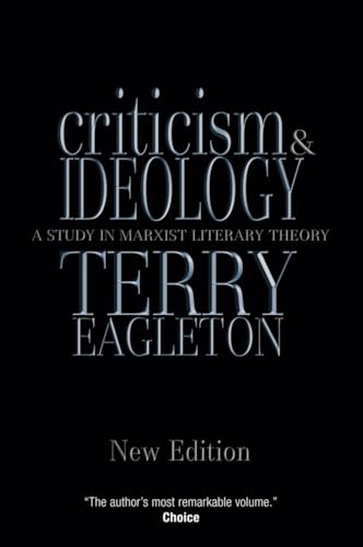 Criticism and Ideology: A Study in Marxist Literary Theory Criticism and Ideology: A Study in Marxist Literary Theory