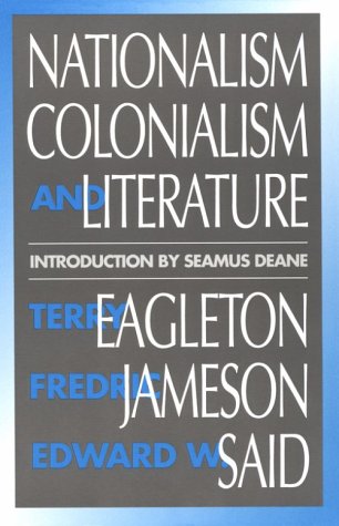 Nationalism, Colonialism, and Literature Nationalism, Colonialism, and Literature