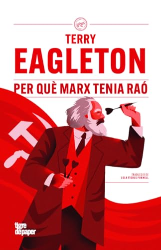 Per què Marx tenia raó (ASSAIG, Band 202) von Tigre de Paper Edicions