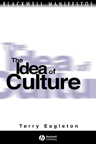 The Idea of Culture (Blackwell Manifestos) (Wiley-Blackwell Manifestos) von Wiley-Blackwell