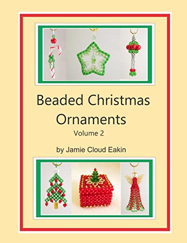 Beaded Christmas Ornaments Volume 2 von Createspace Independent Publishing Platform