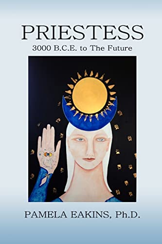 Priestess: 3000 B.C.E. to The Future