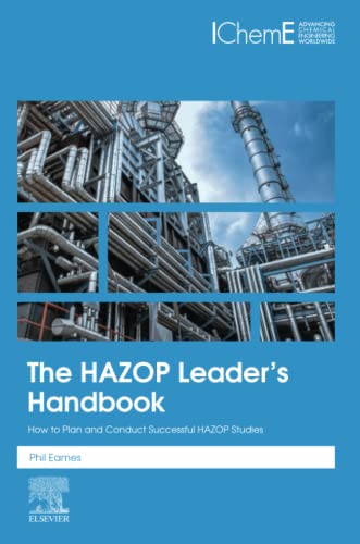 The HAZOP Leader's Handbook: How to Plan and Conduct Successful HAZOP Studies The HAZOP Leader's Handbook: How to Plan and Conduct Successful HAZOP Studies von Elsevier