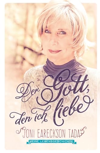 Der Gott, den ich liebe: Meine Lebensgeschichte von Christliche Literaturverbreitung