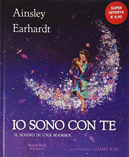 Io sono con te. Il sogno di una mamma. Ediz. a colori von LIBRI ILLUSTRATI