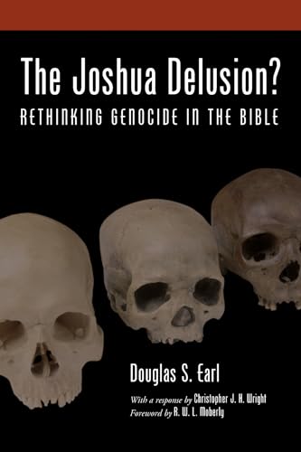 The Joshua Delusion?: Rethinking Genocide in the Bible