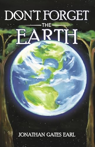 Don't Forget the Earth von Bookbaby