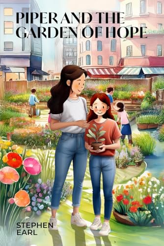 Piper and The Garden of Hope (one planet, Band 2) von Independently published