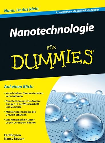 Nanotechnologie für Dummies: Nanu. ist das klein. Auf einen Blick: Verschiedene Nanomaterialien kennenlernen. Nanotechnologische Anwendungen in der ... Wie Nanomedizin unser Leben verändern könnte