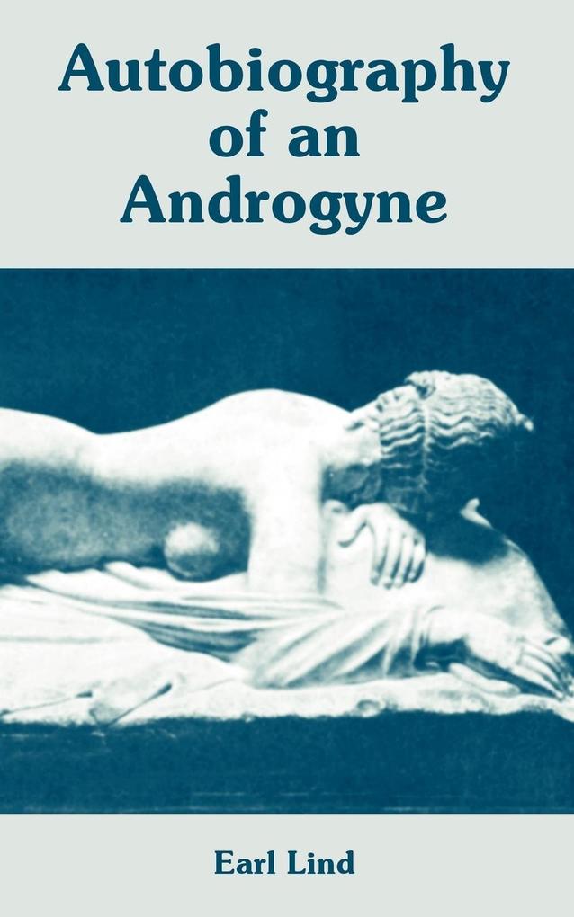 Autobiography of an Androgyne von Fredonia Books (NL)