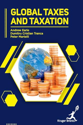 Global Taxes and Taxation Global Taxes and Taxation von Kruger Brentt Publisher UK. LTD.