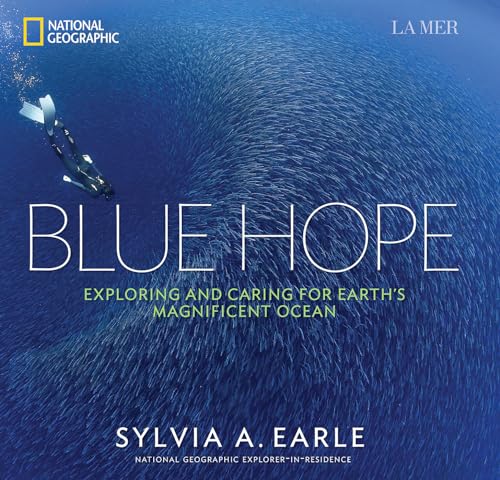 Blue Hope: Exploring and Caring for Earth's Magnificent Ocean