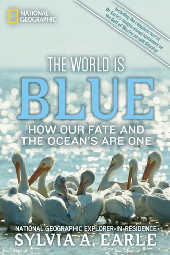 World Is Blue, The: How Our Fate and the Ocean's Are One