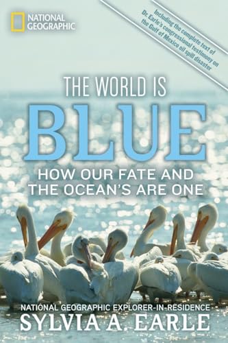 The World Is Blue: How Our Fate and the Ocean's Are One