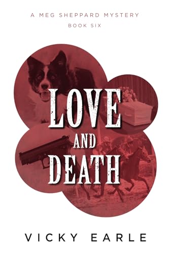Love and Death (Meg Sheppard Mystery, Band 6) von Wordzworth Publishing