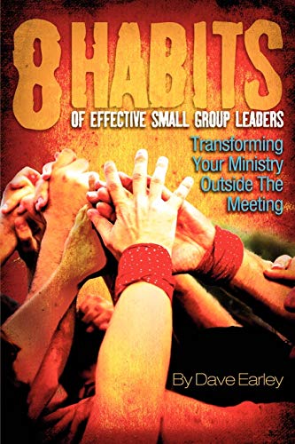 The 8 Habits of Effective Small Group Leaders