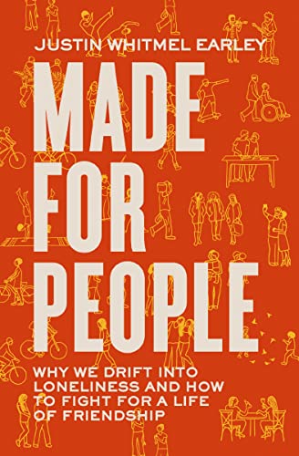 Made for People: Why We Drift into Loneliness and How to Fight for a Life of Friendship von Zondervan