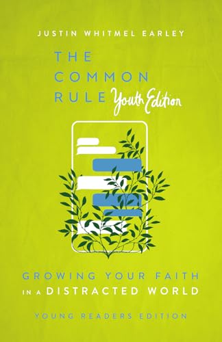 The Common Rule Youth Edition: Growing Your Faith in a Distracted World The Common Rule Youth Edition: Growing Your Faith in a Distracted World von Inter-Varsity Press,US
