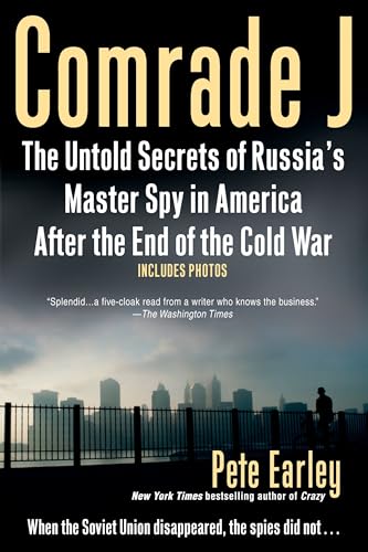 Comrade J: The Untold Secrets of Russia's Master Spy in America After the End of the Cold W ar von Berkley