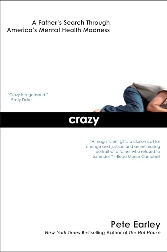 Crazy: A Father's Search Through America's Mental Health Madness von BERKLEY