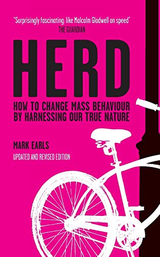 Herd: How to Change Mass Behaviour by Harnessing Our True Nature von Wiley