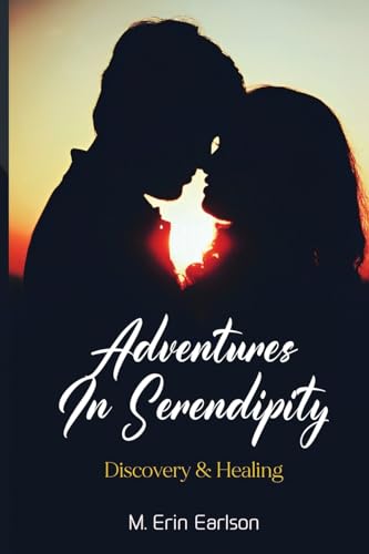 Adventures in Serendipity: Discovery & Healing von AMZ Book Publishing Services