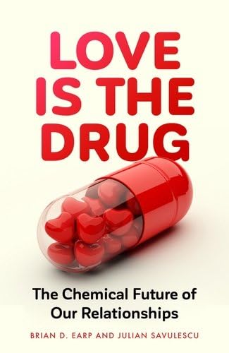 Love is the Drug: The Chemical Future of Our Relationships von Manchester University Press