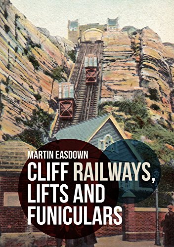 Cliff Railways, Lifts and Funiculars von Amberley Publishing
