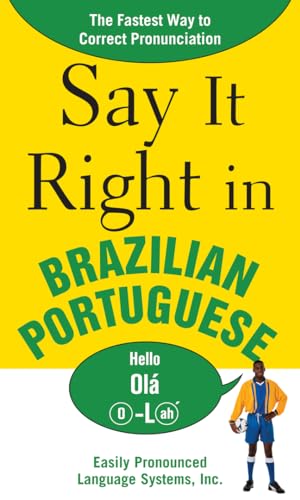 Say It Right in Brazilian Portuguese: The Fastest Way to Correct Pronunciation von McGraw-Hill Education