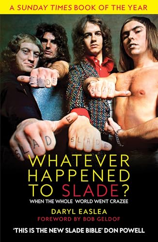 Whatever Happened to Slade?: When the Whole World Went Crazee von Omnibus Press
