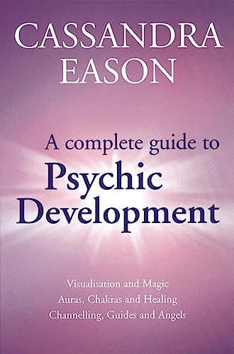 A Complete Guide To Psychic Development