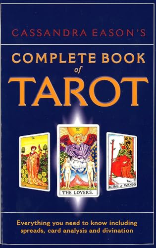 Cassandra Eason's Complete Book Of Tarot: Everything you need to know including spreads, card analysis and divination von Piatkus