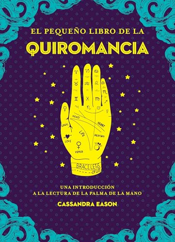 El pequeño libro de la quiromancia: Una introducción a la lectura de la palma de la mano (Tabla de esmeralda) von Edaf